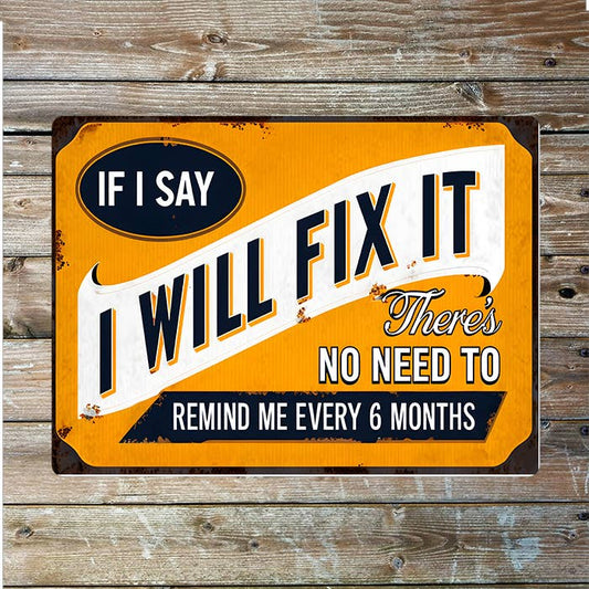 Metal sign with humorous text on a wooden background