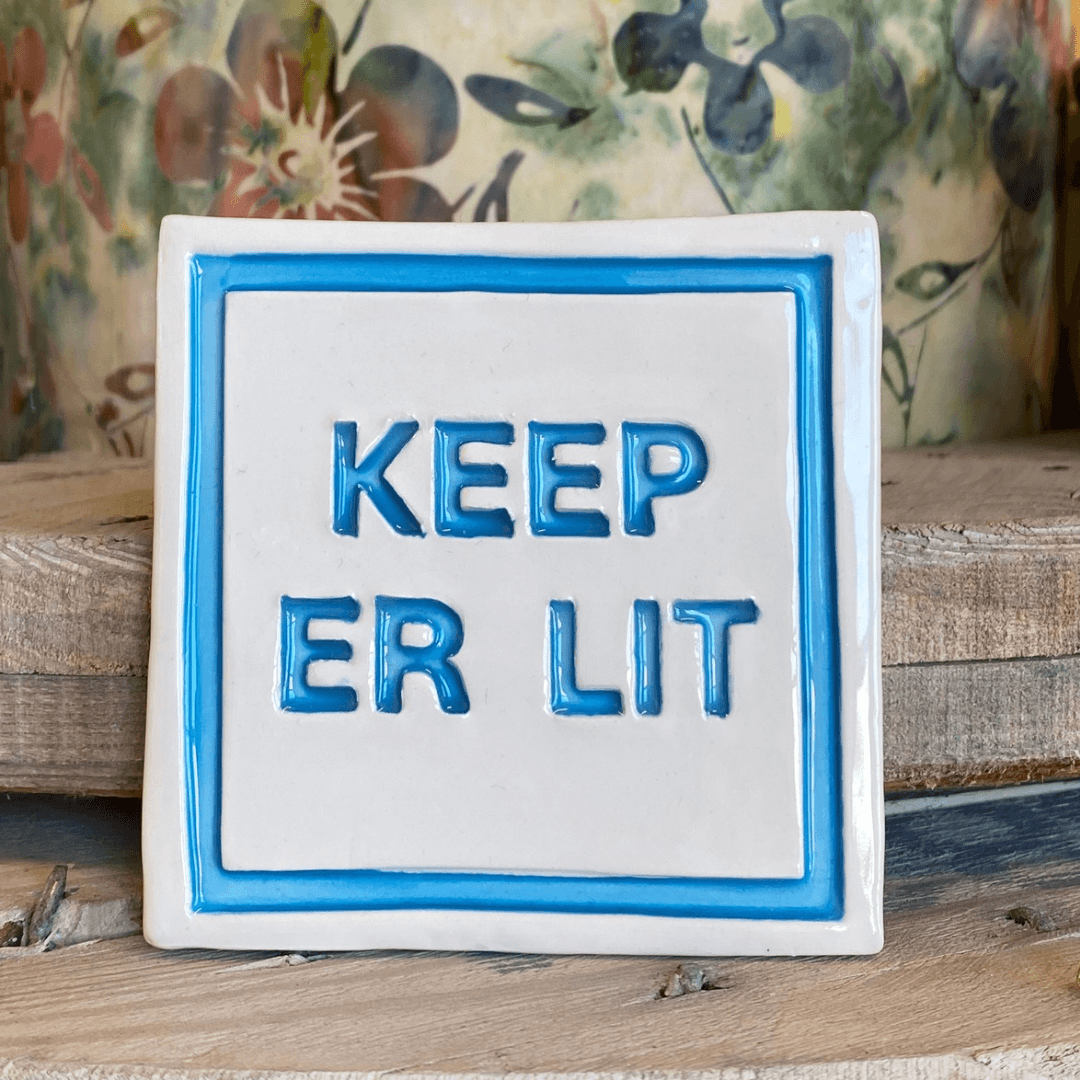 Handmade Ceramic Coaster - Keep er Lit